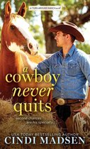 Turn Around Ranch 1 - A Cowboy Never Quits