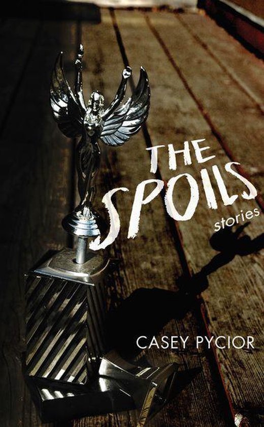 Switchgrass Books The Spoils Ebook Casey Pycior 9781609092160 Boeken