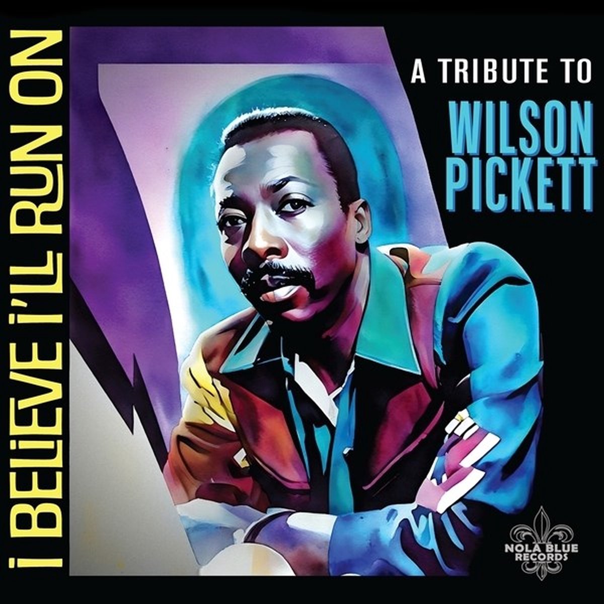 Various Artists - I Believe I'll Run On, Tribute To Wilson Pickett (CD)