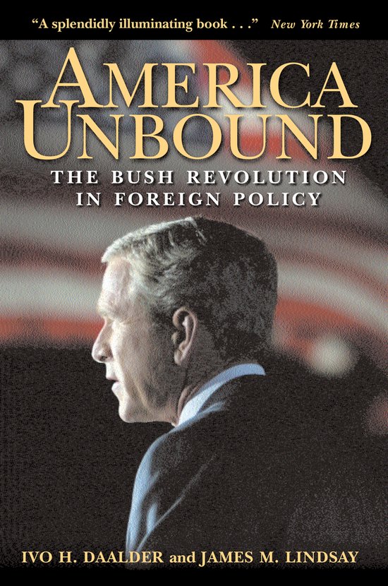 Couverture du livre "America Unbound: The Bush Revolution in Foreign Policy" avec le profil de George W. Bush.