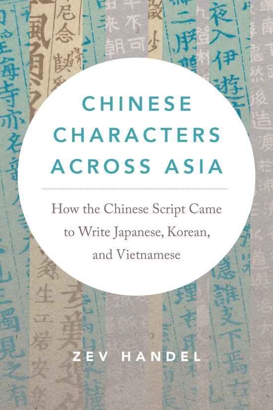Chinese Characters Across Asia- Chinese Characters Across Asia