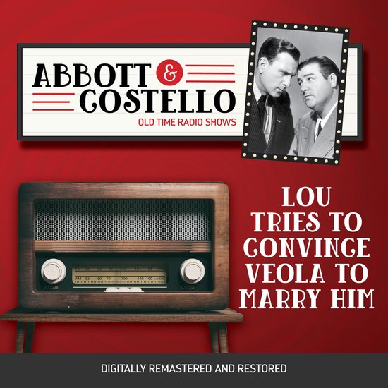 Abbott and Costello: Lou tries to convince Veola to Marry Hi ... - cover