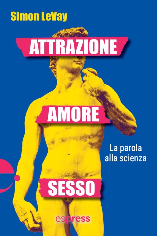 Visioni della scienza - Attrazione, amore, sesso - cover