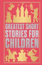 Greatest Short Stories for Children (Deluxe Hardbound Edition)