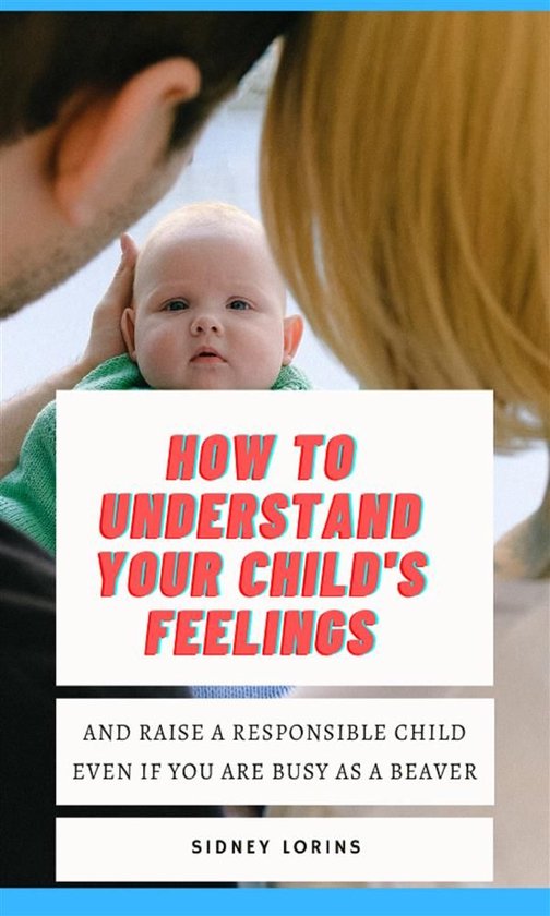 How to Understand Your Child’s Feelings - cover