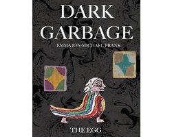 Dark Garbage- Dark Garbage & The Egg