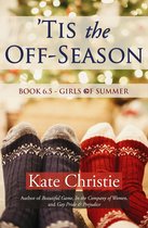 Girls of Summer 6.5 - 'Tis the Off-Season: Book 6.5 of Girls of Summer