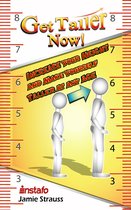 Instafo - Get Taller Now!: Increase Your Height and Make Yourself Taller at Any Age