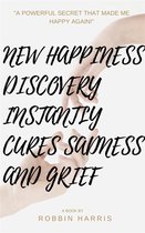 New Happiness Discovery Instantly Cures Sadness And Grief