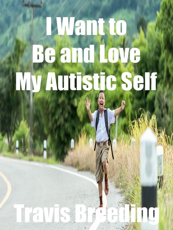 I Want to Be and Love My Autistic Self - cover
