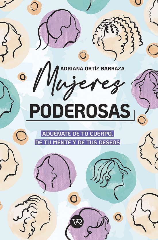 Mujeres poderosas: aduéñate de tu cuerpo, de tu mente y de ... - cover