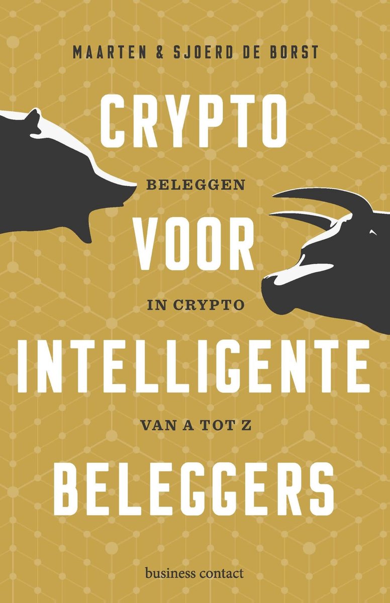 Crypto voor intelligente beleggers (ebook), Maarten de Borst |  9789047017080 | Boeken | bol