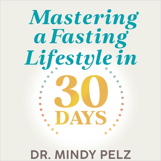 Mastering a Fasting Lifestyle in 30 Days - cover