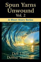 Spun Yarns Unwound 2 - Spun Yarns Unwound Volume 2
