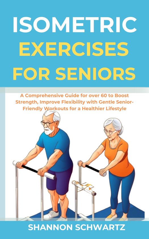 Isometric exercises for seniors ebook shannon schwartz