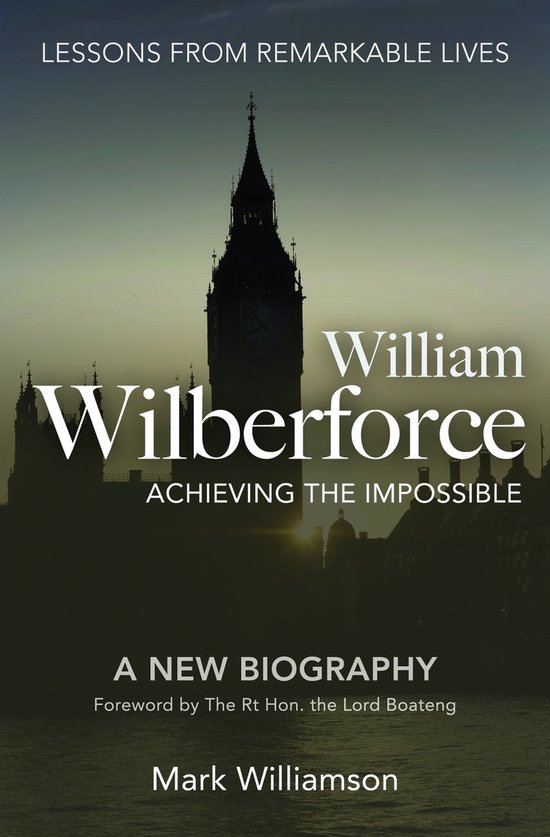 William Wilberforce: Achieving the Impossible - cover