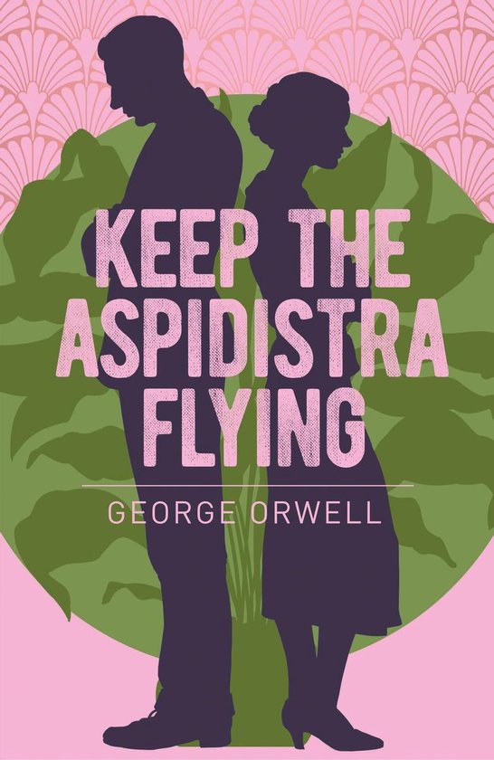 Arcturus Essential Orwell - Keep the Aspidistra Flying - cover