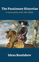 Ideas Roadshow Conversations - The Passionate Historian