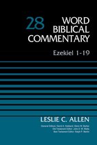 Word Biblical Commentary - Ezekiel 1-19, Volume 28