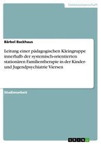 Leitung einer pädagogischen Kleingruppe innerhalb der systemisch-orientierten stationären Familientherapie in der Kinder- und Jugendpsychiatrie Viersen