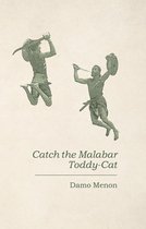 Catch the Malabar Toddy-Cat