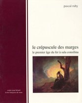 Collection du Centre Jean Bérard - Le crépuscule des marges