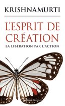 L'esprit de création - La libération par l'action