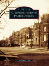 Images of America - Chicago's Historic Prairie Avenue