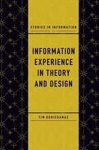 Studies in Information 14 - Information Experience in Theory and Design
