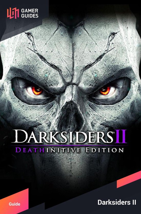 Darksiders II – Strategy Guide