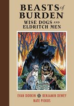 Beasts of Burden Wise Dogs and Eldritch Men