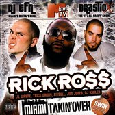 Rick Ross Presents: Miami Takin Over (Hosted by Sway)