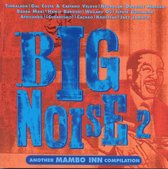 Big Noise 2: Another Mambo Inn Compilation