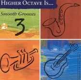 Smooth Grooves, Vol. 3 [Higher Octave]