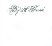 By A Thread - By A Thread (CD)