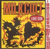 Milk Cult - Love God (CD)