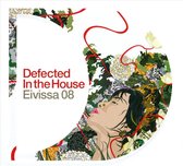 Defected In The House - Eivissa '08