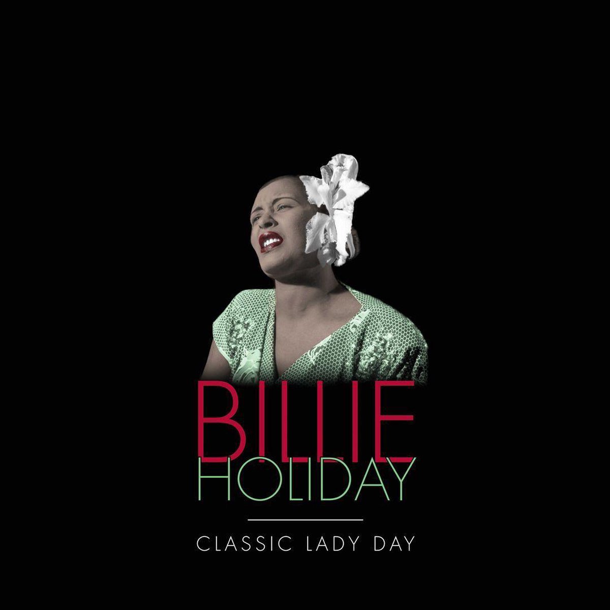 Billie Holiday - Classic Lady Day