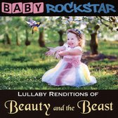 Baby Rockstar - Beauty And The Beast;Lullaby Renditions (CD)