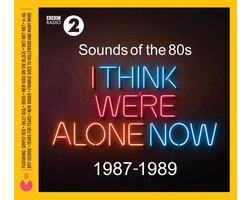 Sounds of the '80s: I Think We're Alone Now – 1987-1989