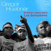 Violin Latino, Vol. 3 : Los Soñadores