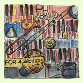Phil Abraham Feat. Ivan Paduart - For 4 Brothers + 1 (CD)