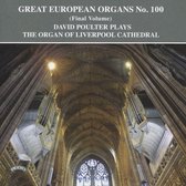 Great European Organs No. 100 / The Organ Of Liverpool Cathedral