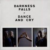 Darkness Falls - Dance And Cry (CD)
