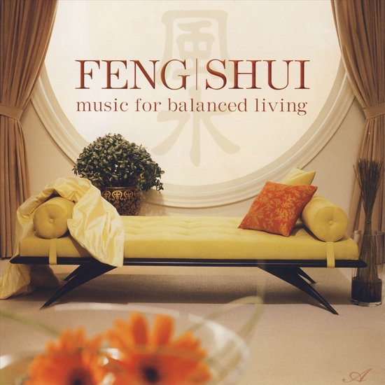Feng Shui: For Balanced Living