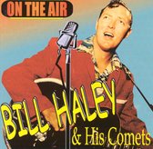Bill Haley & His Comets - On The Air (CD)