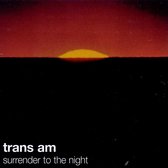 Trans Am - Surrender To The Night (CD)