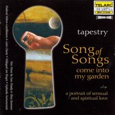 Song of Songs - Come into my Garden / Tapestry