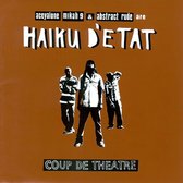 Haiku D'etat - Coup De Theatre