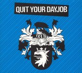 Quit Your Day Job -Digi-